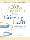 A Cup of Comfort for the Grieving Heart (eBook): Stories to Lift Your Spirit and Heal Your Soul
